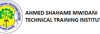 Ahmed Shahame Mwidani Technical Training Institute Courses, Requirements, Contacts, Location, How to apply, fees and website
