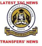 Latest TSC News; Teachers' transfer,