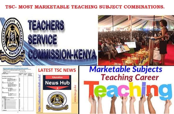 TSC most marketable teaching subject combinations; Latest TSC News