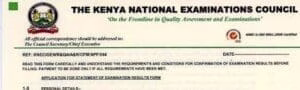KNEC APPLICATION FOR STATEMENT OF KCSE, KCPE, PTE, BUSINESS EXAMINATION RESULTS FORM 1 APPLICATION FOR STATEMENT OF EXAMINATION RESULTS FORM