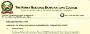 Knec new guidelines on verification and confirmation of KCSE, KCPE, PTE, Business and all other examinations.