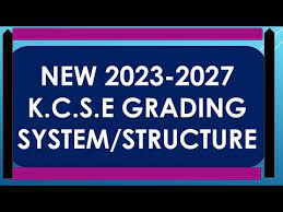 What is the new KCSE grading system 2023-2024?