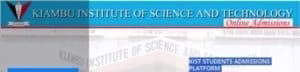 Kiambu Institute of Science & Technology, KIST, Kuccps admission letters & Pdf Lists portal login 1 Kiambu Institute of Science and Technology