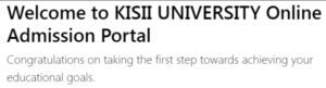 The Kisii University Online Admission Portal