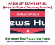 Kassu Jet KCSE Exams & Answers- All subjects 1 Kassu jet free Exams & Marking schemes