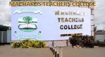 Machakos TTC Courses, Location, Fees, Contacts, Admission Letters