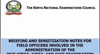 Knec briefing notes for supervisors & invigilators (KCSE, KJSEA, KPSEA) in 2025