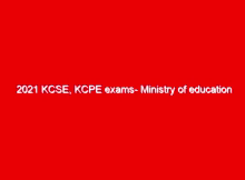 2021 KCSE, KCPE exams- Ministry of education issues guidelines (Circular) 1 2021 kcse kcpe exams ministry of education issues guidelines circular 15033