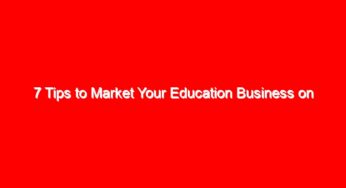7 Tips to Market Your Education Business on YouTube