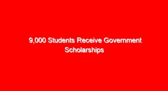 9,000 Students Receive Government Scholarships