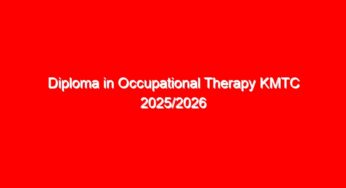 Diploma in Occupational Therapy KMTC 2025/2026 Intake: Entry Requirements & Cutoff Points