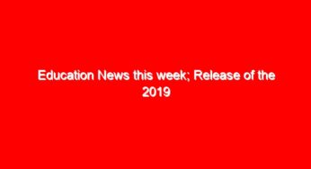 Education News this week; Release of the 2019 KCSE results and delocalization of school heads and deputies