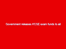 Government releases KCSE exam funds to all schools- CS Magoha 1 government releases kcse exam funds to all schools cs magoha 15960