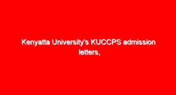 Kenyatta University’s KUCCPS admission letters, pdf Lists Portal login