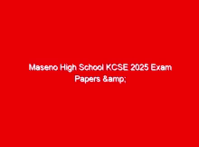 Maseno High School KCSE 2025 Exam Papers & Answers 1 maseno high school kcse 2025 exam papers answers 725289