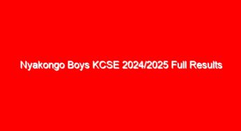Nyakongo Boys KCSE 2024/2025 Full Results Analysis {Verified Knec Official Results}