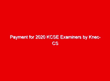 Payment for 2020 KCSE Examiners by Knec- CS Magoha issues a statement 1 payment for 2020 kcse examiners by knec cs magoha issues a statement 21360