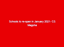 Schools to re-open in January 2021- CS Magoha speech 1 schools to re open in january 2021 cs magoha speech 11961