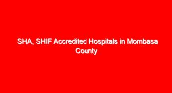 SHA, SHIF Accredited Hospitals in Mombasa County