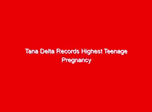 Tana Delta Records Highest Teenage Pregnancy Cases; See Causes 1 tana delta records highest teenage pregnancy cases see causes 23732