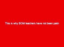 This is why BOM teachers have not been paid- Education Ministry 1 this is why bom teachers have not been paid education ministry 12612