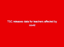TSC releases data for teachers affected by covid 19 1 tsc releases data for teachers affected by covid 19 14971