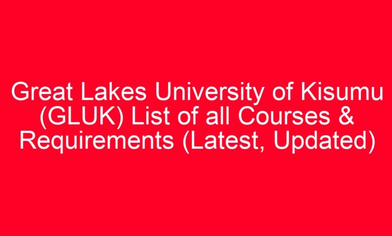 Great Lakes University of Kisumu (GLUK) List of all Courses & Requirements (Latest, Updated) 1 aitm title 755972 1780801902