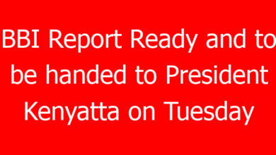 BBI Report Ready and to be handed to President Kenyatta on Tuesday 27 bbi report ready and to be handed to president kenyatta on tuesday 3353 c8000
