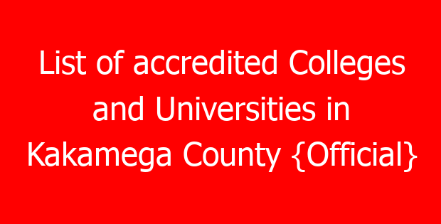 list of accredited colleges and universities in kakamega county official 756072 03903